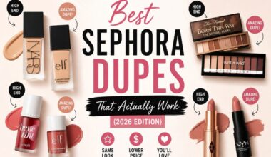 Best Sephora Dupes That Actually Work (2026 Edition)